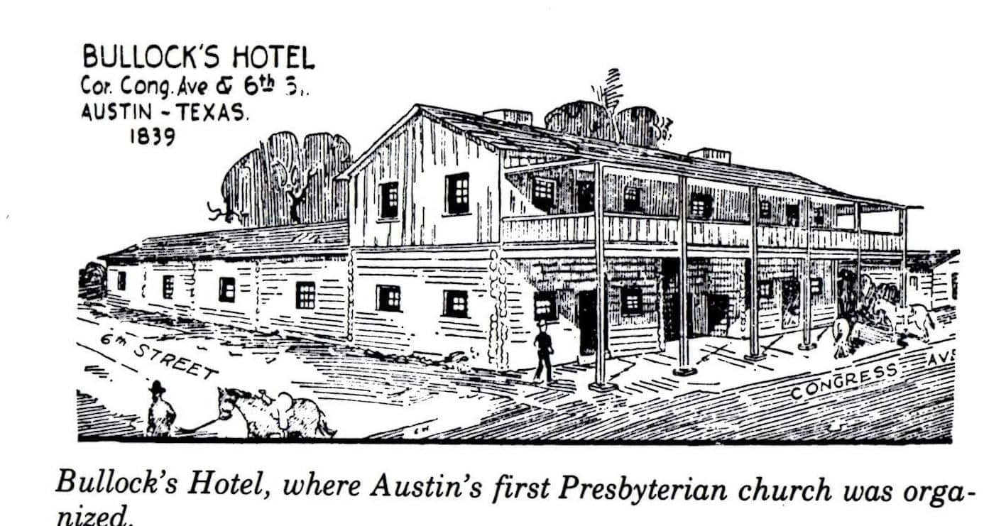 Illustration of Bullock's Hotel, Austin, Texas, 1839. Two-story wooden structure on streets, with people and horses nearby. Historical site for Presbyterian church organization.